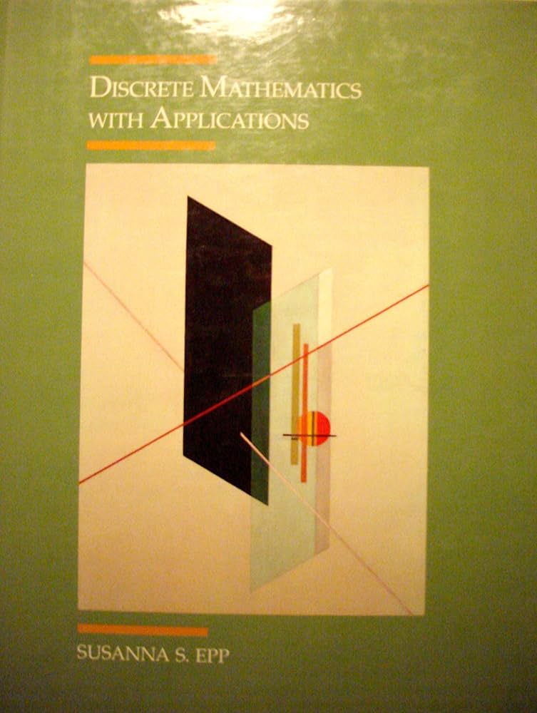 Discrete Mathematics with Applications: Epp, Susanna S